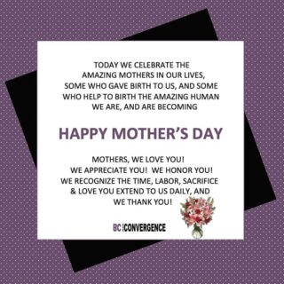 Happy Mother’s Day 🌺
 
Today we celebrate the amazing mothers in our lives, some who gave birth to us and some who help to birth the amazing human we are, and are becoming.
 
Mothers, we love you!  We appreciate you!  We honor you! 
We recognize the time, labor, sacrifice & love you extend to us daily, and we thank you!
 
#mothersrock
#wesalutemothers 
#mothersarethebest
#mothersknowbest
#happymothersday
#mothersaremagic
#mothersday2021
#ilovemymother
#amotherslove
#motherload
#instamom